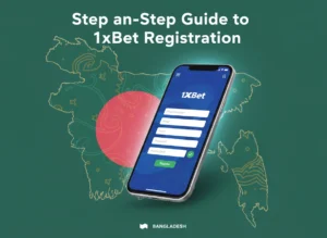 Step-by-Step Guide to 1xbet Registration in Bangladesh