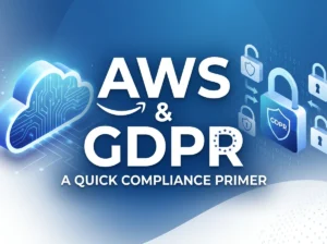AWS Accounts For Sale and GDPR: A Quick Compliance Primer
